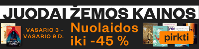 JUODAI ŽEMOS kainos iki -45% pigiau