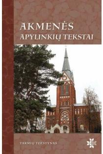 Akmenės apylinkių tekstai (su CD) | Lina Murinienė