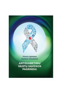 Antidiabetinių vaistų sąveikos pagrindai | Vincas Lapinskas, Žydrūnė Visockienė