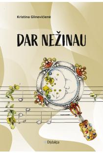 Dar nežinau | Kristina Glinevičienė