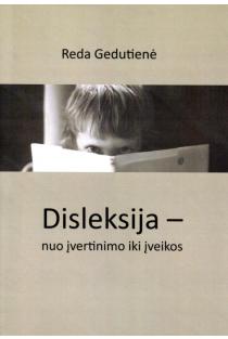 Disleksija - nuo įvertinimo iki įveikos | Reda Gedutienė