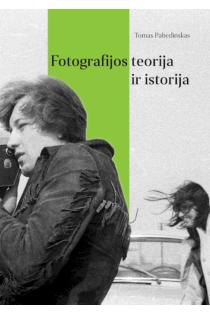 Fotografijos teorija ir istorija | Tomas Pabedinskas