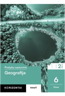 Geografija. Pratybų sąsiuvinis 6 klasei, 2 dalis, serija Horizontai | Rima Bačkienė, Simonas Šabanovas, Vilma Pundienė