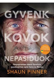 Gyvenk. Kovok. Nepasiduok | Shaun Pinner