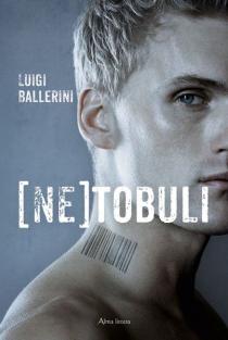 (Ne)tobuli | Luigi Ballerini