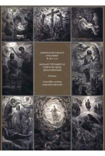 Samuelio Boguslavo Chylinskio Biblija, II tomas. Naujasis Testamentas | Gina Kavaliūnaitė-Holvoet