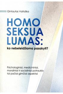 Homoseksualumas: ko nebeleidžiama pasakyti? | Gintautas Vaitoška