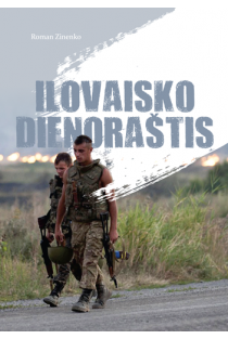 Ilovaisko dienoraštis (knyga su defektais) | Roman Zinenko