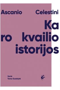 Karo kvailio istorijos | Ascanio Celestini