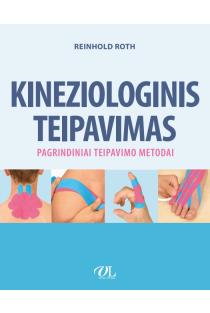 Kineziologinis teipavimas. Pagrindiniai teipavimo metodai (knyga su defektais) | Reinhold Roth