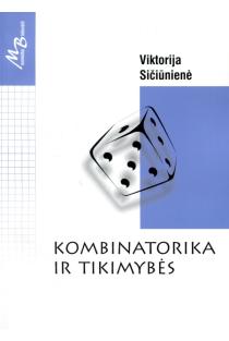 Kombinatorika ir tikimybės | Viktorija Sičiūnienė