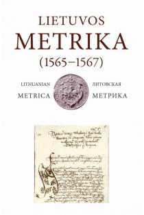 Lietuvos Metrika. Knyga Nr. 47 (1565–1567) | Eglė Deveikytė, Gediminas Lesmaitis