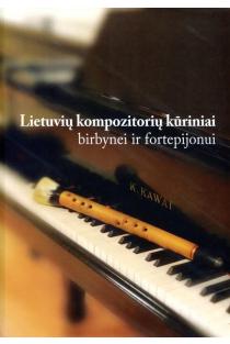 Lietuvių kompozitorių kūriniai birbynei ir fortepijonui | Kęstutis Lipeika