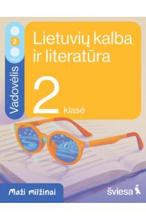 Lietuvių kalba ir literatūra. Vadovėlis 2 klasei, 2 dalis. Serija „Maži milžinai“ | Evelina Milerienė