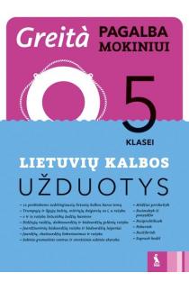 Lietuvių kalbos užduotys 5 klasei. Greita pagalba mokiniui | Auksė Pukinskienė