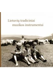 Lietuvių tradiciniai muzikos instrumentai | Lina Bukauskienė