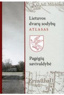 Lietuvos dvarų sodybų atlasas II. Pagėgių savivaldybė | 