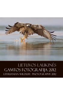 Lietuvos laukinės gamtos fotografija 2012 | 