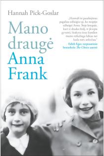 Mano draugė Anna Frank | Hannah Pick-Goslar