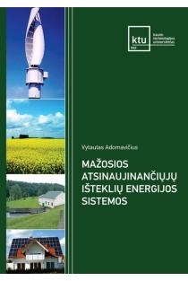 Mažosios atsinaujinančiųjų išteklių energijos sistemos | Vytautas Adomavičius