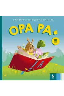 OPA PA +. Priešmokyklinuko skaitiniai, 3 dalis | Jolanta Skridulienė, Vilija Vyšniauskienė