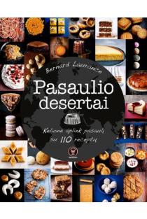 Pasaulio desertai (knyga su defektais) | Bernard Laurance