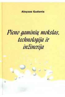Pieno gaminių mokslas, technologija ir inžinerija | Aloyzas Gudonis