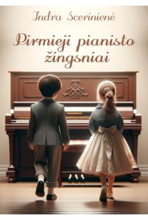 Pirmieji pianisto žingsniai | Indra Scerinienė