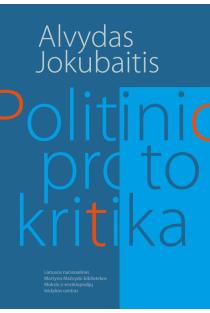 Politinio proto kritika | Alvydas Jokubaitis