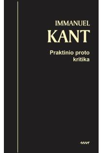 Praktinio proto kritika | Immanuel Kant
