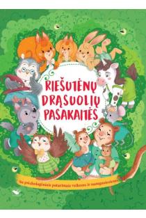 Riešutėnų drąsuolių pasakaitės. Su psichologiniais patarimais vaikams ir suaugusiesiems | Kateryna Jehoruškina