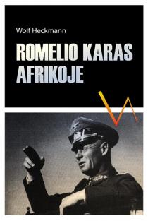 Romelio karas Afrikoje (knyga su defektais) | Wolf Heckmann