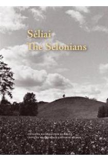 Sėliai. The Selonians | Eglė Griciuvienė