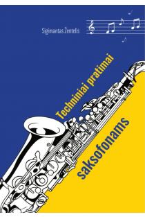 Techniniai pratimai saksofonams | Sigimantas Žentelis