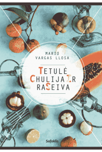 Tetulė Chulija ir rašeiva (knyga su defektais) | Mario Vargas Llosa