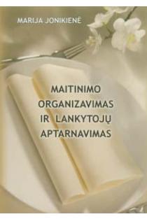 Maitinimo organizavimas ir lankytojų aptarnavimas | Marija Jonikienė