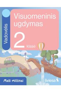 Visuomeninis ugdymas. Vadovėlis 2 klasei. Serija „Maži milžinai“ | Danguolė Savičienė, Irma Dobrovolskienė, Rasa Polučanskė